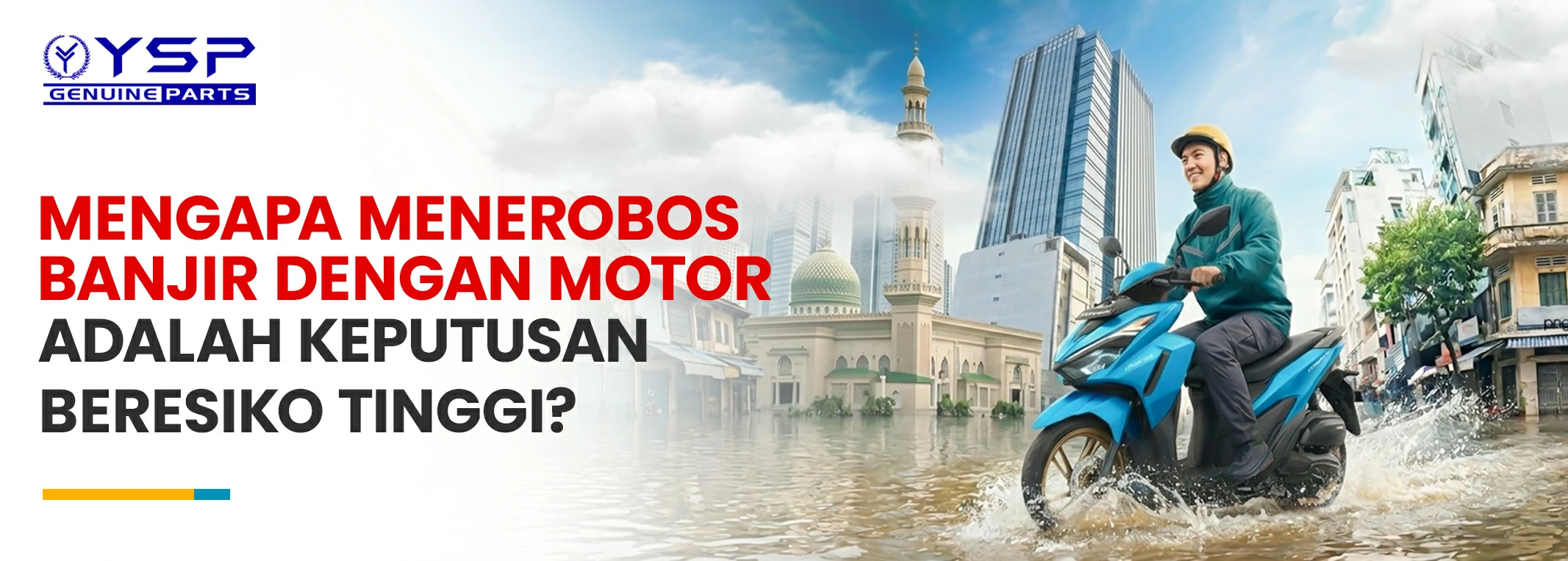 Menerobos Banjir dengan Motor Adalah Keputusan Berisiko Tinggi